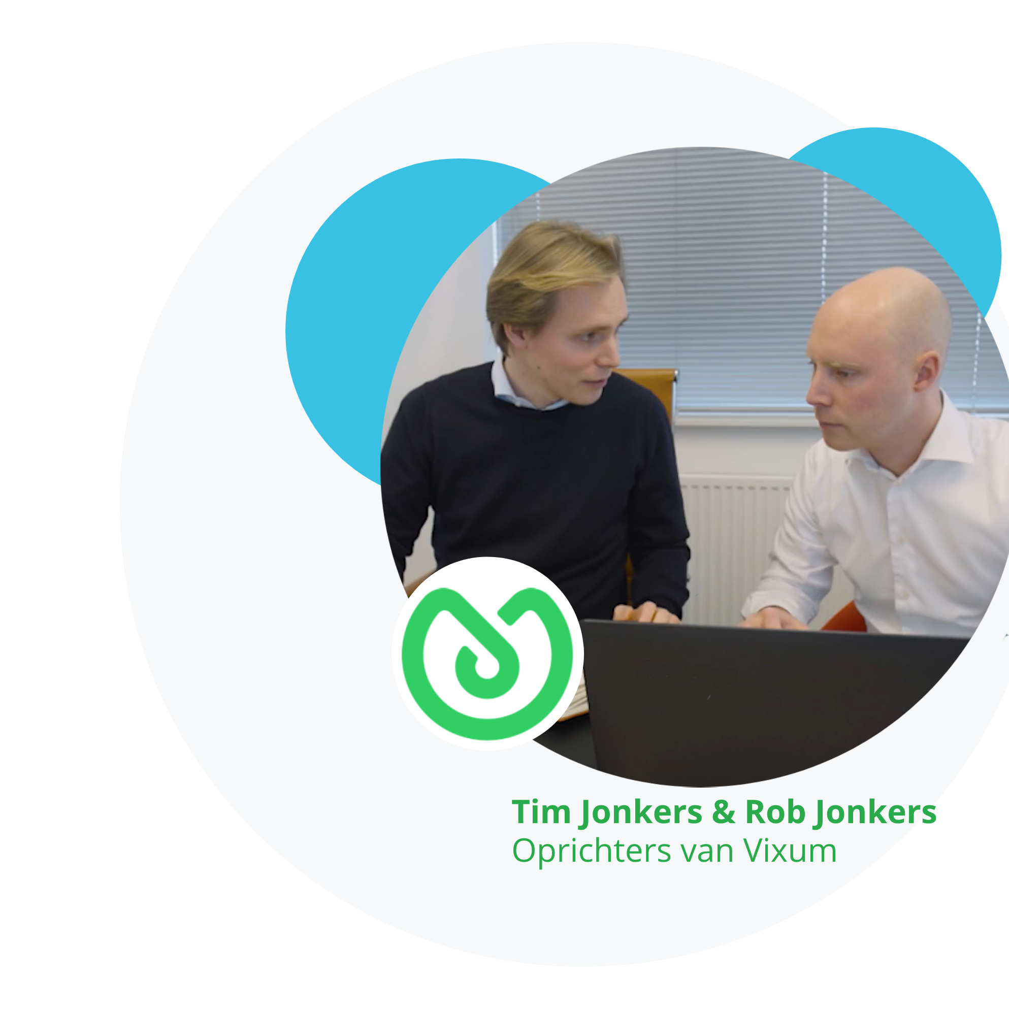 Tim Jonkers en Rob Jonkers oprichters van Vixum